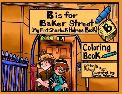 Book cover for B is For Baker Street - My First Sherlock Holmes Coloring Book