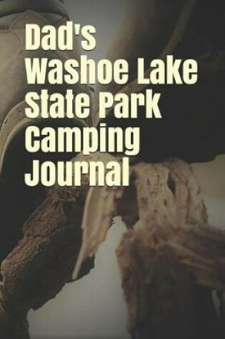 Cover of Dad's Washoe Lake State Park Camping Journal