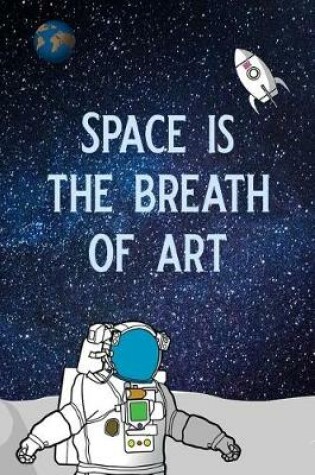 Cover of Space Is the Breath of Art