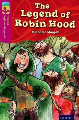 Cover of Oxford Reading Tree TreeTops Myths and Legends: Level 10: The Legend Of Robin Hood