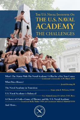 Book cover for The U.S. Naval Institute on the U.S. Naval Academy