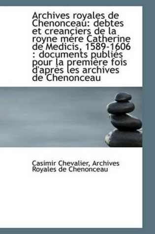 Cover of Archives Royales de Chenonceau