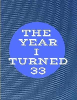 Book cover for The Year I Turned 33