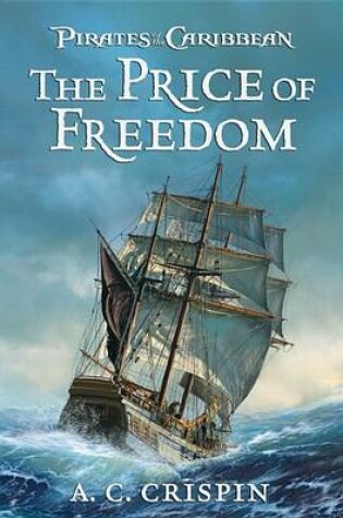 Cover of Pirates Of The Caribbean: The Price Of Freedom
