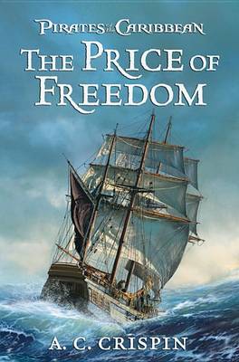 Book cover for Pirates Of The Caribbean: The Price Of Freedom