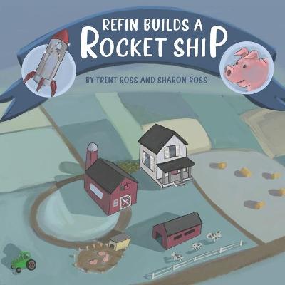 Book cover for Refin Builds A Rocket Ship