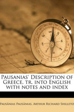 Cover of Pausanias' Description of Greece, Tr. Into English with Notes and Index Volume 2