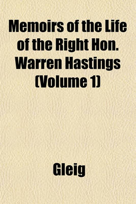 Book cover for Memoirs of the Life of the Right Hon. Warren Hastings (Volume 1)