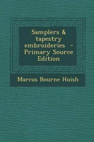 Cover of Samplers & Tapestry Embroideries - Primary Source Edition