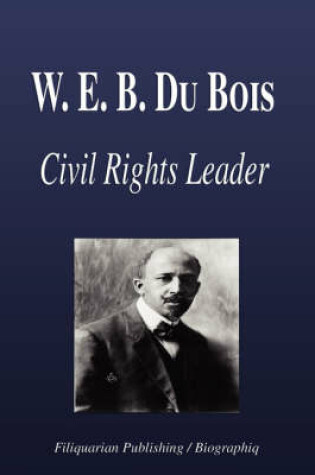 Cover of W. E. B. Du Bois - Civil Rights Leader (Biography)