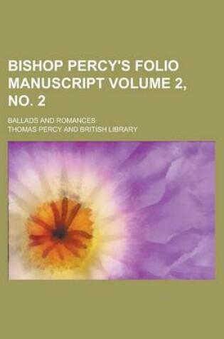 Cover of Bishop Percy's Folio Manuscript; Ballads and Romances Volume 2, No. 2