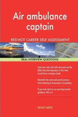 Cover of Air Ambulance Captain Red-Hot Career Guide; 1184 Real Interview Questions