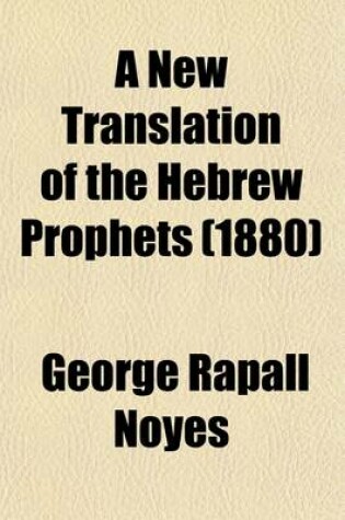 Cover of A New Translation of the Hebrew Prophets (1880)