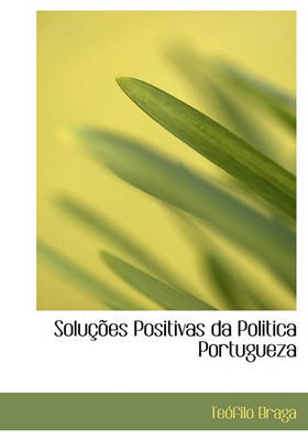 Book cover for Solu Es Positivas Da Politica Portugueza