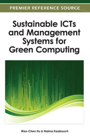 Cover of Sustainable ICTs and Management Systems for Green Computing