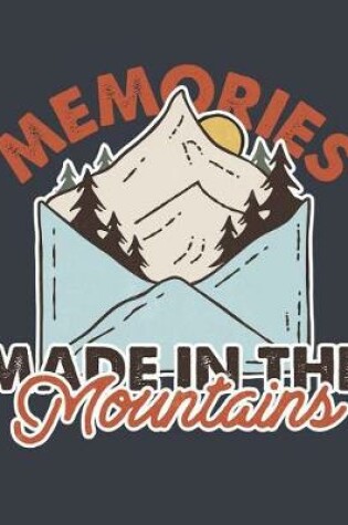Cover of Memories Made in the Mountains