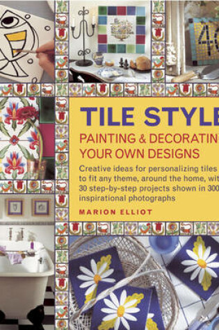 Cover of Tile Style Painting & Decorating Your Own Designs