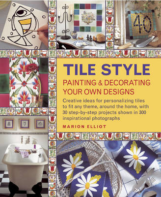 Book cover for Tile Style Painting & Decorating Your Own Designs