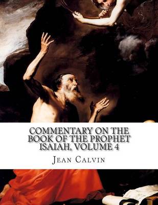 Book cover for Commentary on the Book of the Prophet Isaiah, Volume 4