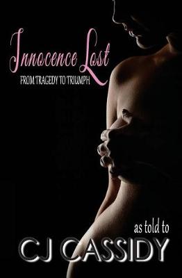 Book cover for Innocence Lost - From Tragedy to Triumph