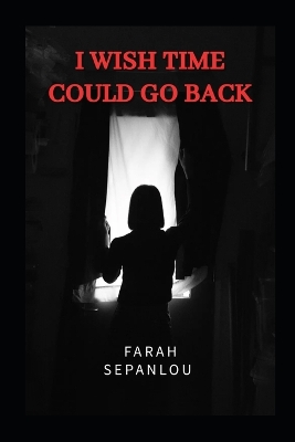 Book cover for I Wish Time Could Go Back