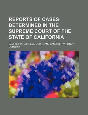 Book cover for Reports of Cases Determined in the Supreme Court of the State of California (Volume 5)