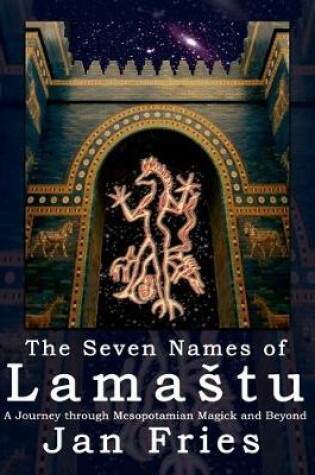 Cover of The Seven Names of Lamastu