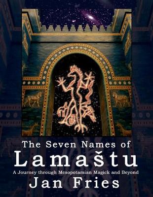 Book cover for The Seven Names of Lamastu