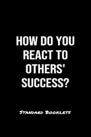 Cover of How Do You React To Others Success?