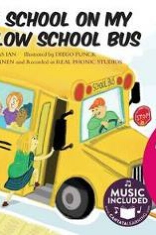 Cover of Tangled Tunes on the Move Riding to School in My Little Yellow School Bus