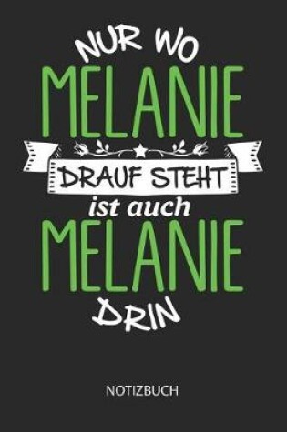 Cover of Nur wo Melanie drauf steht - Notizbuch