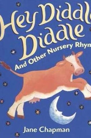 Cover of Hey Diddle Diddle & Other Nursery Rhymes