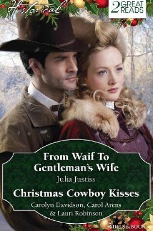 Cover of From Waif To Gentleman's Wife/Christmas Cowboy Kisses