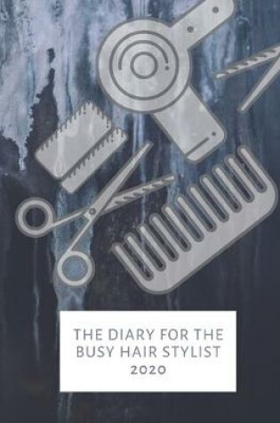 Cover of The diary for the busy hairstylist 2020