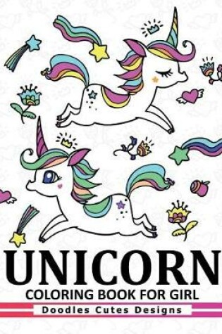 Cover of Unicorn Coloring Book for girls