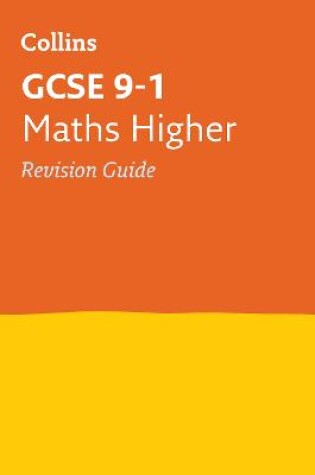 Cover of GCSE 9-1 Maths Higher Revision Guide