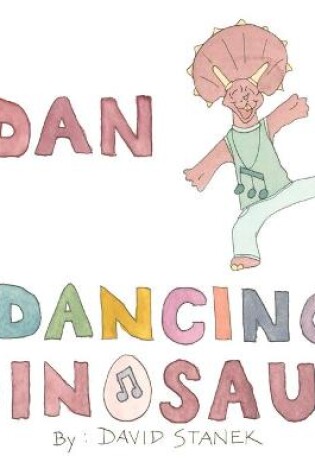 Cover of Dan the Dancing Dinosaur