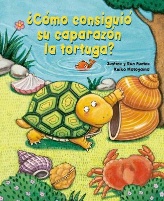 Book cover for Como Consiguio Su Caparazon La Tortuga?