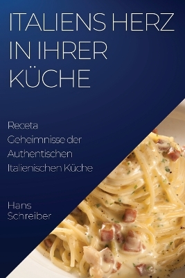 Book cover for Italiens Herz in Ihrer Küche