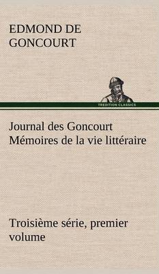 Book cover for Journal des Goncourt (Troisième série, premier volume) Mémoires de la vie littéraire