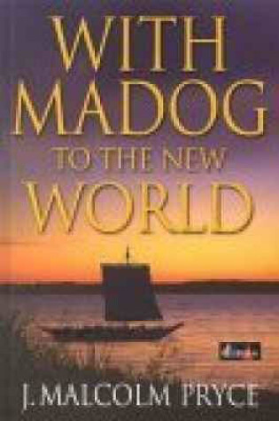 Cover of With Madog to the New World