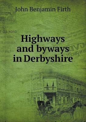 Book cover for Highways and byways in Derbyshire