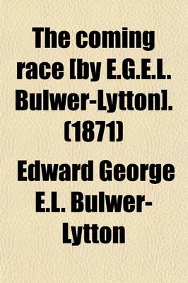 Book cover for The Coming Race [By E.G.E.L. Bulwer-Lytton]. (1871)