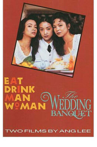 Cover of Eat Drink Man Woman/the Wedding Banquet/Two Films