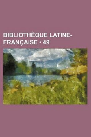 Cover of Bibliotheque Latine-Francaise (49)