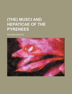 Book cover for (The) Musci and Hepaticae of the Pyrenees