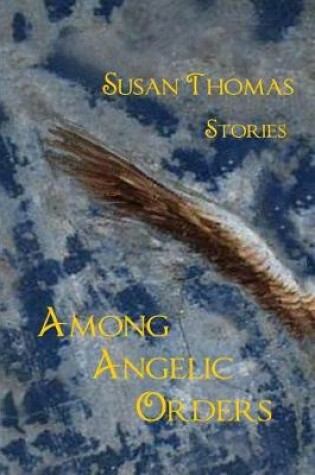 Cover of Among Angelic Orders