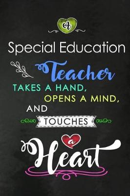 Book cover for A Special Education Teacher takes a Hand and touches a Heart