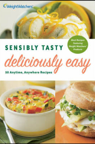 Cover of Sensibly Tasty, Deliciously Easy