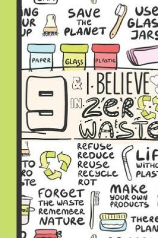 Cover of 9 & I Believe In Zero Waste